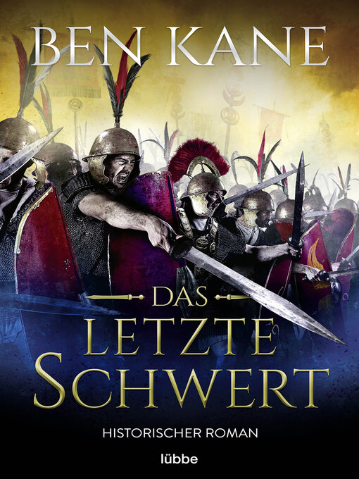 Title details for Das letzte Schwert by Ben Kane - Available